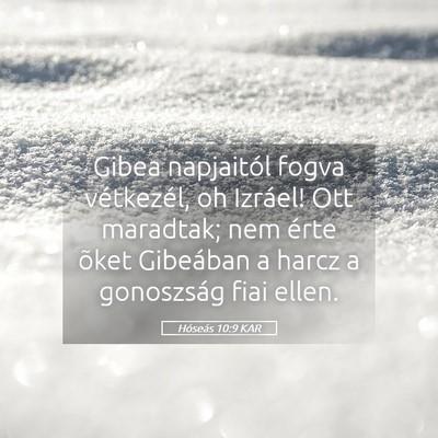 Picture 05 - Hóseás 10:9 KAR - Gibea napjaitól fogva vétkezél, oh Izráel! - Bible Verse Picture