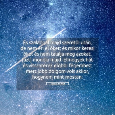Picture 05 - Hóseás 2:6 KAR - És szaladgál majd szeretõi után, de nem éri - Bible Verse Picture