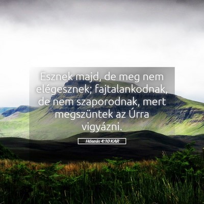 Picture 05 - Hóseás 4:10 KAR - Esznek majd, de meg nem elégesznek; - Bible Verse Picture