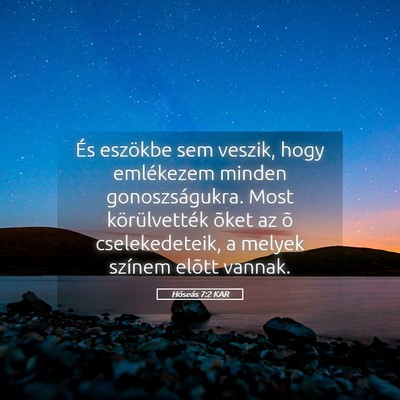 Picture 05 - Hóseás 7:2 KAR - És eszökbe sem veszik, hogy emlékezem minden - Bible Verse Picture