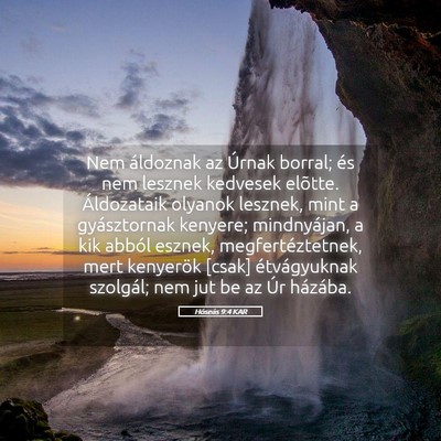 Picture 05 - Hóseás 9:4 KAR - Nem áldoznak az Úrnak borral; és nem lesznek - Bible Verse Picture