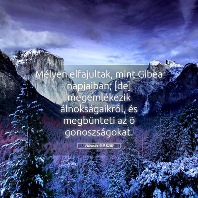 Picture 05 - Hóseás 9:9 KAR - Mélyen elfajultak, mint Gibea napjaiban; [de] - Bible Verse Picture