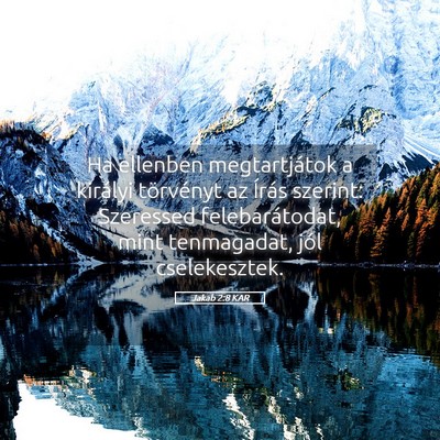 Picture 05 - Jakab 2:8 KAR - Ha ellenben megtartjátok a királyi törvényt - Bible Verse Picture