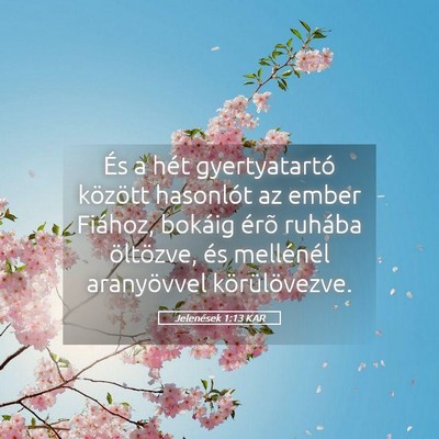 Picture 05 - Jelenések 1:13 KAR - És a hét gyertyatartó között hasonlót az - Bible Verse Picture