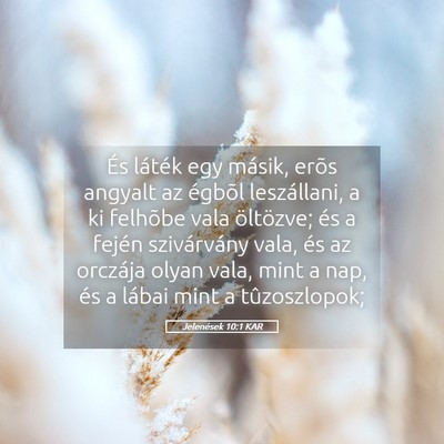 Picture 05 - Jelenések 10:1 KAR - És láték egy másik, erõs angyalt az égbõl - Bible Verse Picture
