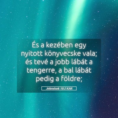 Picture 05 - Jelenések 10:2 KAR - És a kezében egy nyitott könyvecske vala; és - Bible Verse Picture