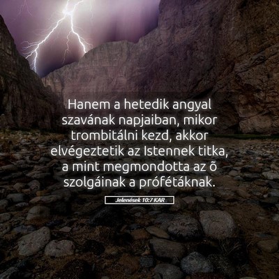 Picture 05 - Jelenések 10:7 KAR - Hanem a hetedik angyal szavának napjaiban, mikor - Bible Verse Picture