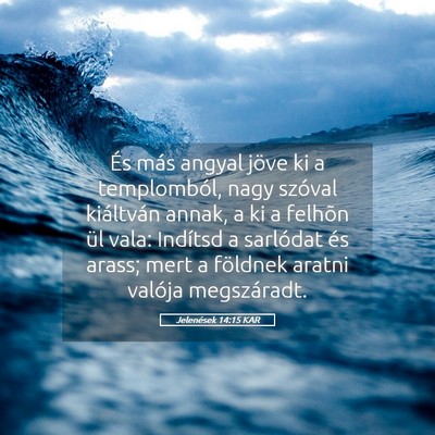 Picture 05 - Jelenések 14:15 KAR - És más angyal jöve ki a templomból, nagy - Bible Verse Picture
