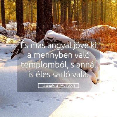 Picture 05 - Jelenések 14:17 KAR - És más angyal jöve ki a mennyben való - Bible Verse Picture