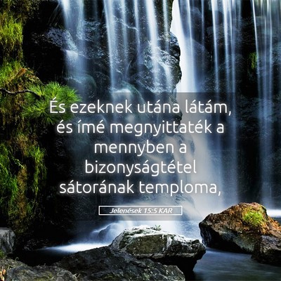 Picture 05 - Jelenések 15:5 KAR - És ezeknek utána látám, és ímé - Bible Verse Picture