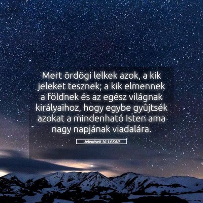 Picture 05 - Jelenések 16:14 KAR - Mert ördögi lelkek azok, a kik jeleket tesznek; - Bible Verse Picture