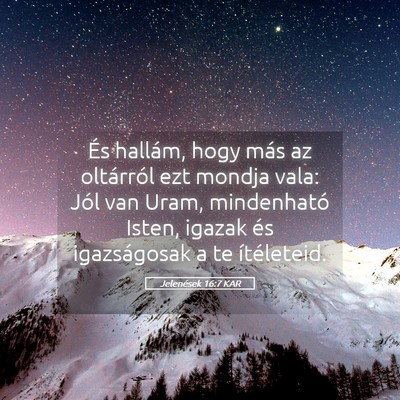 Picture 05 - Jelenések 16:7 KAR - És hallám, hogy más az oltárról ezt mondja - Bible Verse Picture