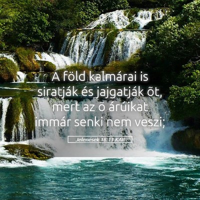 Picture 05 - Jelenések 18:11 KAR - A föld kalmárai is siratják és jajgatják - Bible Verse Picture