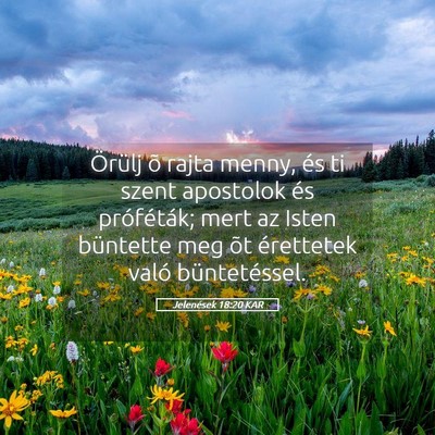 Picture 05 - Jelenések 18:20 KAR - Örülj õ rajta menny, és ti szent apostolok - Bible Verse Picture