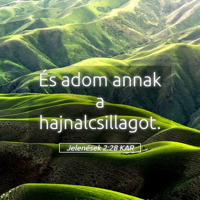 Picture 05 - Jelenések 2:28 KAR - És adom annak a - Bible Verse Picture