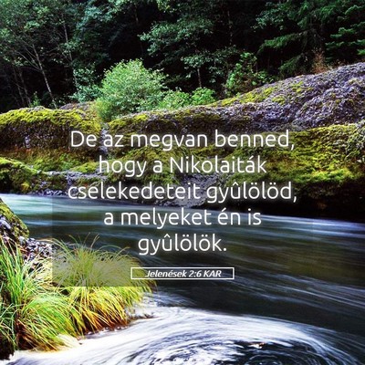 Picture 05 - Jelenések 2:6 KAR - De az megvan benned, hogy a Nikolaiták - Bible Verse Picture