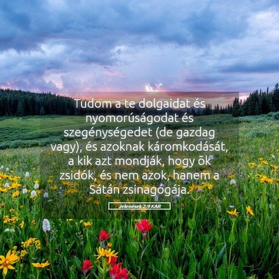 Picture 05 - Jelenések 2:9 KAR - Tudom a te dolgaidat és nyomorúságodat és - Bible Verse Picture