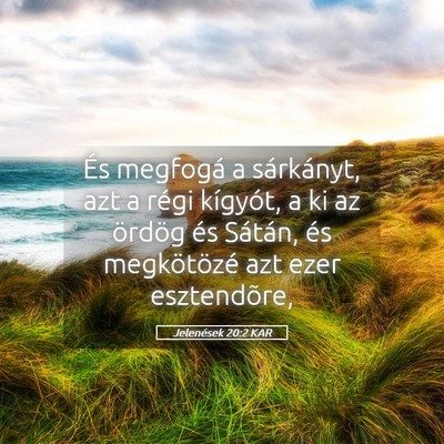 Picture 05 - Jelenések 20:2 KAR - És megfogá a sárkányt, azt a régi kígyót, - Bible Verse Picture