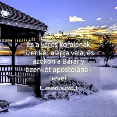Picture 05 - Jelenések 21:14 KAR - És a város kõfalának tizenkét alapja vala, - Bible Verse Picture