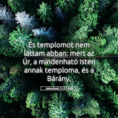 Picture 05 - Jelenések 21:22 KAR - És templomot nem láttam abban: mert az Úr, a - Bible Verse Picture