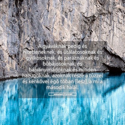 Picture 05 - Jelenések 21:8 KAR - A gyáváknak pedig és hitetleneknek, és - Bible Verse Picture