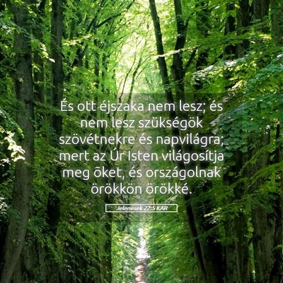 Picture 05 - Jelenések 22:5 KAR - És ott éjszaka nem lesz; és nem lesz - Bible Verse Picture