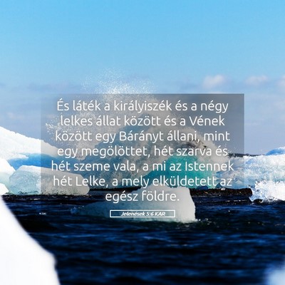 Picture 05 - Jelenések 5:6 KAR - És láték a királyiszék és a négy lelkes - Bible Verse Picture