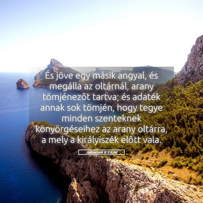 Picture 05 - Jelenések 8:3 KAR - És jöve egy másik angyal, és megálla az - Bible Verse Picture