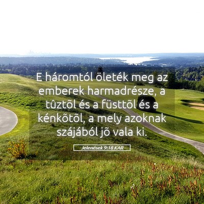 Picture 05 - Jelenések 9:18 KAR - E háromtól öleték meg az emberek - Bible Verse Picture