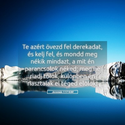 Picture 05 - Jeremiás 1:17 KAR - Te azért övezd fel derekadat, és kelj fel, és - Bible Verse Picture