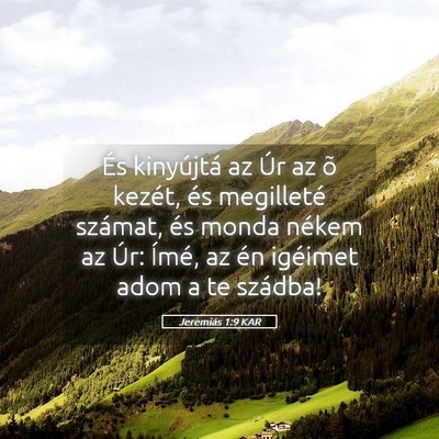 Picture 05 - Jeremiás 1:9 KAR - És kinyújtá az Úr az õ kezét, és - Bible Verse Picture