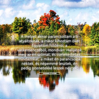 Picture 05 - Jeremiás 11:4 KAR - A melyet akkor parancsoltam a ti atyáitoknak, a - Bible Verse Picture