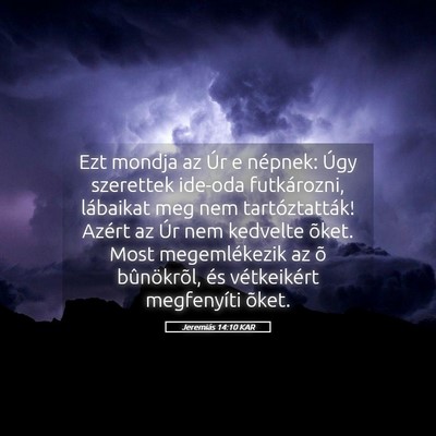 Picture 05 - Jeremiás 14:10 KAR - Ezt mondja az Úr e népnek: Úgy szerettek - Bible Verse Picture