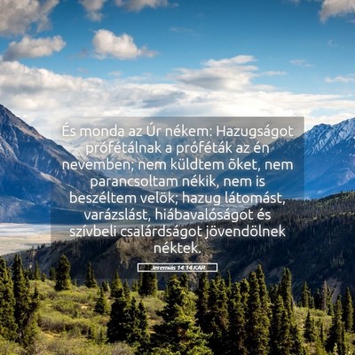 Picture 05 - Jeremiás 14:14 KAR - És monda az Úr nékem: Hazugságot - Bible Verse Picture