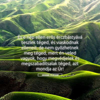 Picture 05 - Jeremiás 15:20 KAR - És e nép ellen erõs érczbástyává teszlek - Bible Verse Picture