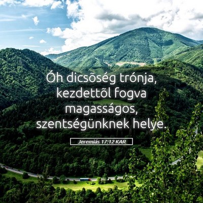 Picture 05 - Jeremiás 17:12 KAR - Óh dicsõség trónja, kezdettõl fogva - Bible Verse Picture