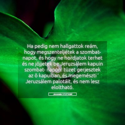 Picture 05 - Jeremiás 17:27 KAR - Ha pedig nem hallgattok reám, hogy - Bible Verse Picture