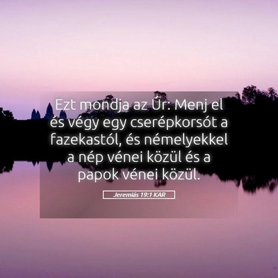 Picture 05 - Jeremiás 19:1 KAR - Ezt mondja az Úr: Menj el és végy egy - Bible Verse Picture