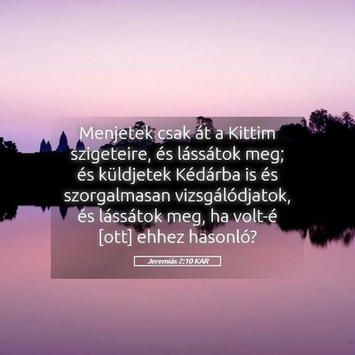 Picture 05 - Jeremiás 2:10 KAR - Menjetek csak át a Kittim szigeteire, és - Bible Verse Picture