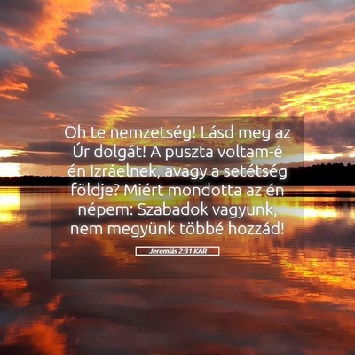 Picture 05 - Jeremiás 2:31 KAR - Oh te nemzetség! Lásd meg az Úr dolgát! A - Bible Verse Picture