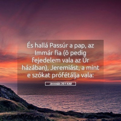 Picture 05 - Jeremiás 20:1 KAR - És hallá Passúr a pap, az Immár fia (õ pedig - Bible Verse Picture