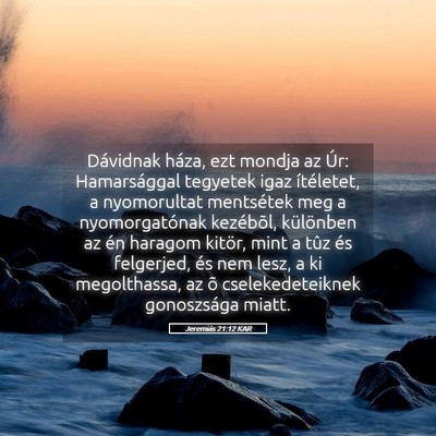 Picture 05 - Jeremiás 21:12 KAR - Dávidnak háza, ezt mondja az Úr: Hamarsággal - Bible Verse Picture