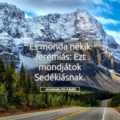 Picture 05 - Jeremiás 21:3 KAR - És monda nékik Jeremiás: Ezt mondjátok - Bible Verse Picture