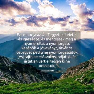 Picture 05 - Jeremiás 22:3 KAR - Ezt mondja az Úr: Tegyetek ítéletet és - Bible Verse Picture