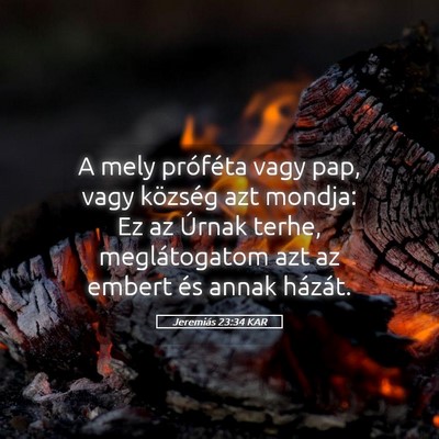 Picture 05 - Jeremiás 23:34 KAR - A mely próféta vagy pap, vagy község azt - Bible Verse Picture