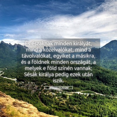 Picture 05 - Jeremiás 25:26 KAR - És északnak minden királyát, mind a - Bible Verse Picture