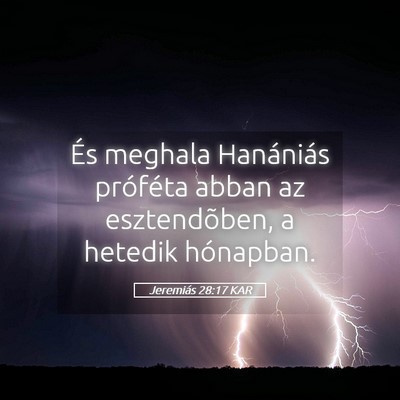 Picture 05 - Jeremiás 28:17 KAR - És meghala Hanániás próféta abban az - Bible Verse Picture