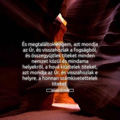 Picture 05 - Jeremiás 29:14 KAR - És megtaláltok engem, azt mondja az Úr, és - Bible Verse Picture