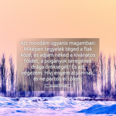 Picture 05 - Jeremiás 3:19 KAR - Azt mondám ugyanis magamban: Miképen tegyelek - Bible Verse Picture