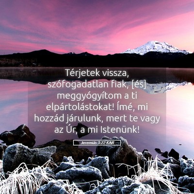 Picture 05 - Jeremiás 3:22 KAR - Térjetek vissza, szófogadatlan fiak, [és] - Bible Verse Picture